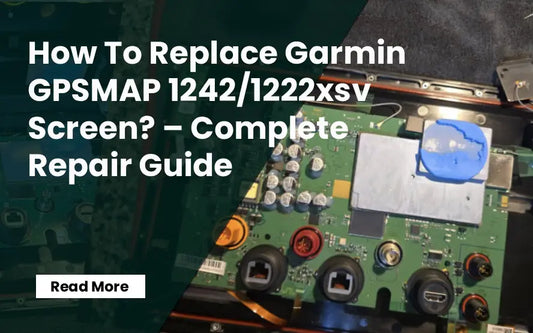 How to Replace a Broken Garmin GPSMAP 1242/1222xsv Screen?