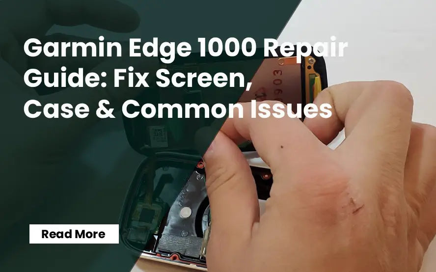 Garmin Edge 1000 Repair Guide: Fix Screen, Case & Common Issues