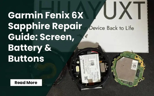 Garmin Fenix 6X Sapphire Repair Guide: Screen, Battery & Buttons
